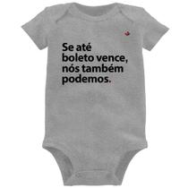 Body Bebê Se até boleto vence, nós também podemos - Foca na Moda