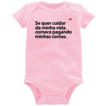 Body Bebê Se quer cuidar da minha vida comece pagando minhas contas - Foca na Moda