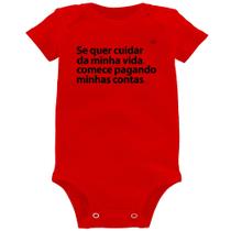 Body Bebê Se quer cuidar da minha vida comece pagando minhas contas - Foca na Moda
