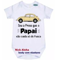 body bebê sou a prova que o papai não cuida só do fusca cód 09a body bebê sou a prova que o papai não cuida só do fusca cód 09a