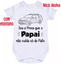 Body bebê sou a prova que o papai não cuida só do palio cód 9734