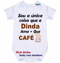 body bebê sou a única coisa que a dinda ama + que café cód 9855