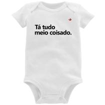 Body Bebê Tá tudo meio coisado - Foca na Moda