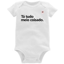 Body Bebê Tá tudo meio coisado - Foca na Moda