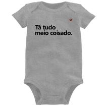 Body Bebê Tá tudo meio coisado - Foca na Moda