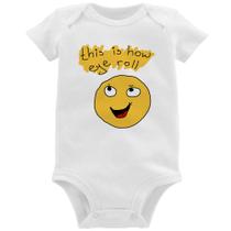 Body Bebê This Is How Eye Roll - Foca na Moda