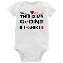 Body Bebê This is my coding t-shirt - Foca na Moda