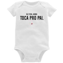 Body Bebê Toca pro pai - Foca na Moda
