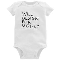 Body Bebê Will Design for money - Foca na Moda