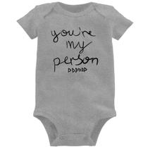 Body Bebê You're my person frase - Foca na Moda