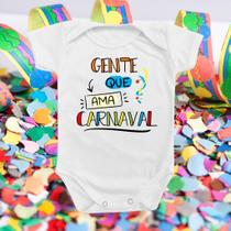 Body De Bebê Roupinha Bloco Festa Folia Gente Que Ama Carnaval Menino Menina Temático Body De Bebê Roupinha Bloco Festa Folia Gente Que Ama Carnaval Menino Menina Temático