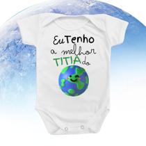 Body de Bebê Roupinha Eu Tenho a Melhor Titia do mundo Divertido neutro Temático MoniBeni