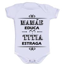 Body Divertido - Mamãe Educa Titia Estraga Body Divertido - Mamãe Educa Titia Estraga
