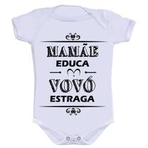 Body Divertido - Mamãe Educa Vovó Estraga Body Divertido - Mamãe Educa Vovó Estraga