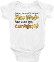 Body Infantil / Bebê - Sou A Única Coisa Que Meu Dindo Ama Mais Que Cerveja - Tamanho P