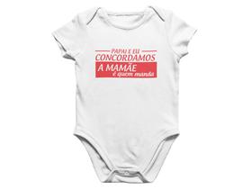Body Infantil Divertido Papai e Eu Concordamos a Mamãe é Quem Manda Branca