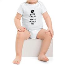 Body infantil Keep Calm Tente outra vez