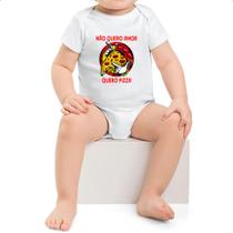 Body infantil Nao quero amor quero pizza