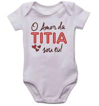 Body infantil o amor da titia sou eu roupinha de bebê bori