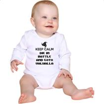 Body intantil Keep Calm - Die in battle and goto Valhalla