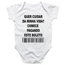 Body intantil Quer cuidar da minha vida comece pagando o boleto