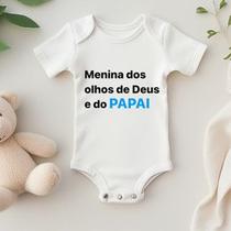 Body Personalizado Bebê Menina Dos Olhos de Deus e do Papai