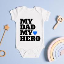Body Personalizado Bebê My Dad My Hero