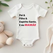 Body Personalizado Bebê Pai, Filho, Espírito Santo e eu Mamãe Body Personalizado Bebê Pai, Filho, Espírito Santo e eu Mamãe