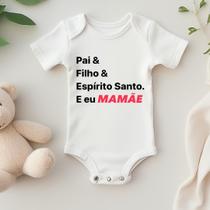 Body Personalizado Bebê Pai, Filho, Espírito Santo e eu Mamãe Body Personalizado Bebê Pai, Filho, Espírito Santo e eu Mamãe