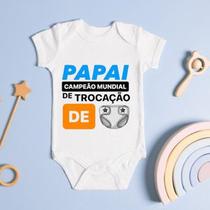 Body Personalizado Bebê Papai Campeão Mundial De Trocação de Fralda Body Personalizado Bebê Papai Campeão Mundial De Trocação de Fralda