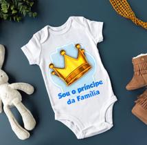 Body Personalizado Bebê Sou o Príncipe da Familía Body Personalizado Bebê Sou o Príncipe da Familía
