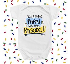 Body Roupa De Bebê Eu Tenho Papai Que Ama Pagode Dia Do Pai