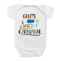 Body Roupa De Bebê Infantil Presente Gente que Ama Carnaval