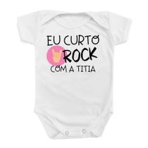 Body Roupa De Bebê Presente Música Curto Rock Com Titia Rosa