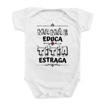 Body Roupa De Bebê Titia Estraga Mamãe Educa Presente Mimo