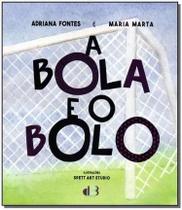 Bola e o Bolo, A Bola e o Bolo, A