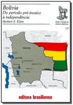 Bolivia: Do Periodo Pre Incaico A Independencia - - BRASILIENSE