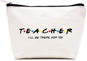 Bolsa de maquiagem LIBIHUA Teacher I'll Be There for You Gift