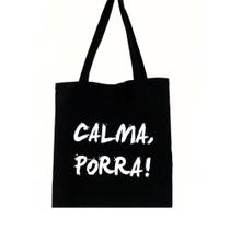 Bolsa Ecobag 100% algodão Black Estampa CALMA P*** Bolsa Ecobag 100% algodão Black Estampa CALMA P***