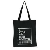 Bolsa Ecobag 100% algodão Black Estampa NÃO É SÓ BOLETO