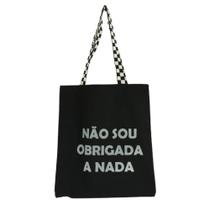 Bolsa Ecobag 100% algodão Black Estampa NÃO SOU OBRIGADA (Alça xadrez)