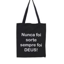 Bolsa Ecobag 100% algodão Black Estampa NUNCA FOI SORTE Bolsa Ecobag 100% algodão Black Estampa NUNCA FOI SORTE