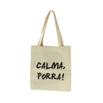 Bolsa Ecobag 100% algodão Estampa CALMA P*** Bolsa Ecobag 100% algodão Estampa CALMA P***