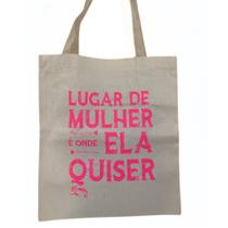 Bolsa Ecobag 100% algodão Estampa LUGAR DE MULHER (rosa)