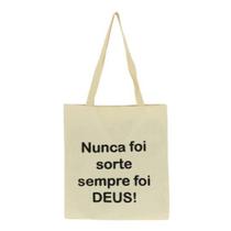 Bolsa Ecobag 100% algodão Estampa NUNCA FOI SORTE Bolsa Ecobag 100% algodão Estampa NUNCA FOI SORTE