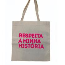 Bolsa Ecobag 100% algodão RESPEITA MINHA HISTÓRIA (rosa) Bolsa Ecobag 100% algodão RESPEITA MINHA HISTÓRIA (rosa)