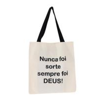 Bolsa Feminina Ecobag 100%algodão NUNCA FOI SORTE Alça preta