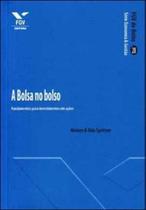 Bolsa no bolso: fundamentos para investimentos em ações - FGV
