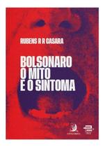 Bolsonaro - O Mito e o Sintoma Sortido Bolsonaro - O Mito e o Sintoma Sortido