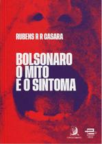 Bolsonaro - O Mito e o Sintoma